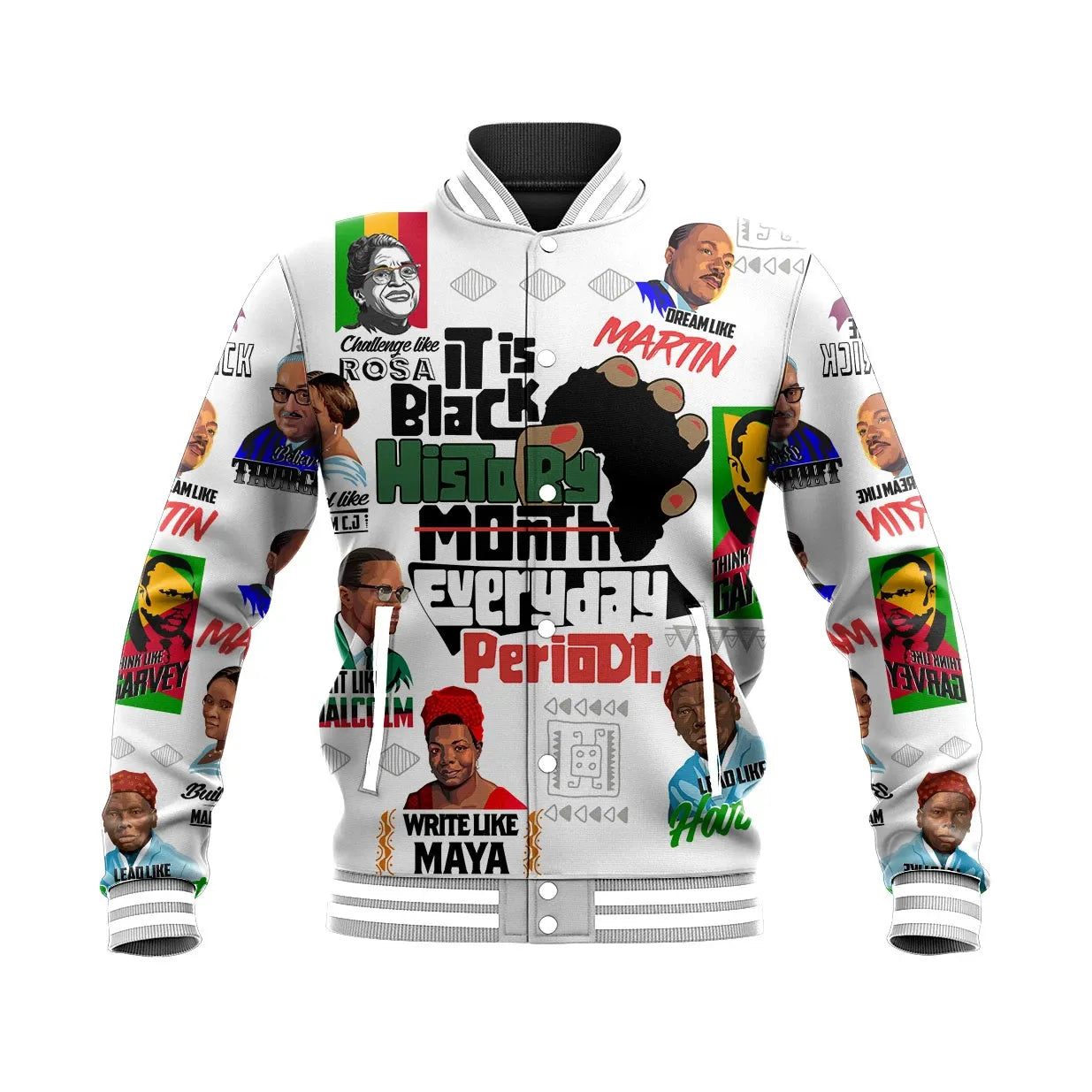 t Is Black History Everyday Periodt Baseball Jacket